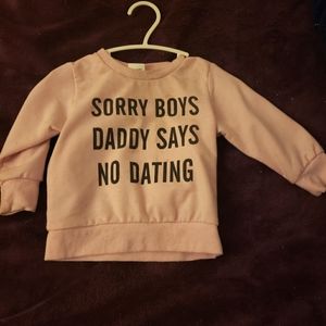 "sorry boys daddy says no dating" size 9-12 months